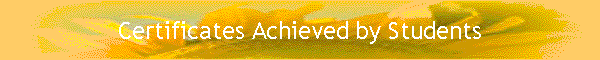 Certificates Achieved by Students
